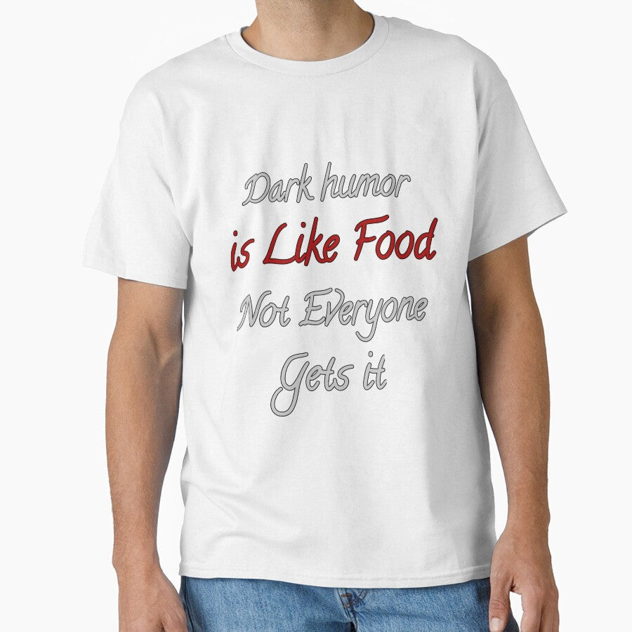 Dark Humor Is Like Food Not Everyone Gets It by Fatimalak Unisex , , , Long Sleeve Tee