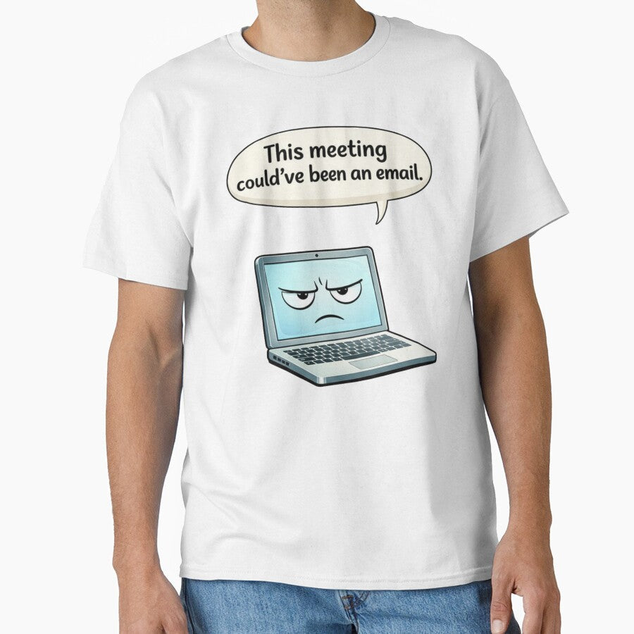 This Meeting Could've Been an Email Funny Work Humor by Dianefromamsterdam Unisex , , , Long Sleeve Tee