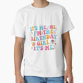 Birthday Party Its Me Hi Im The Birthday Girl Its Me by Merchrise Unisex , , , Long Sleeve Tee