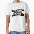 Dark humor is like food not everyone gets it. by Mandala & More Unisex , , , Long Sleeve Tee