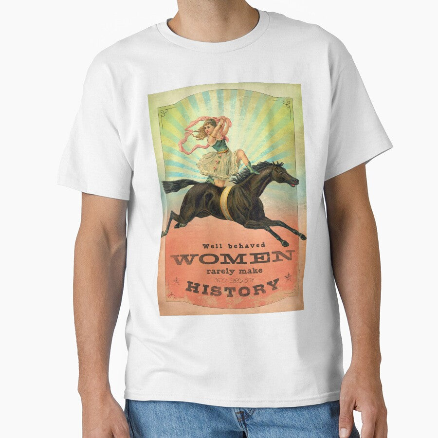 Well Behaved Women Rarely Make History by AngiandSilas Unisex , , , Long Sleeve Tee