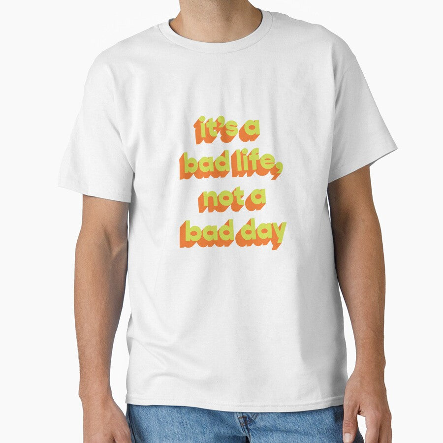 It's a bad life, not a bad day | Funny dark humor unmotivated quote by Magic Mango Unisex , , , Long Sleeve Tee
