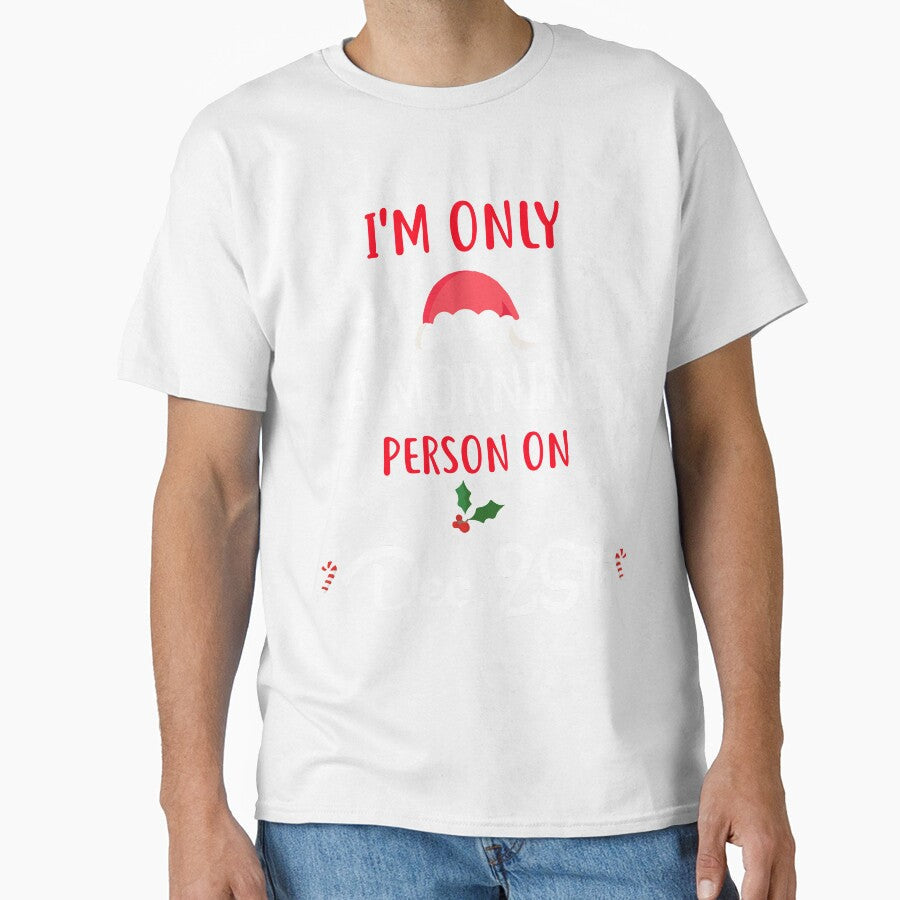 Only A Morning Person On Dec 25th Xmas Novelty Shirt by Bendthetrend Unisex , , , Long Sleeve Tee