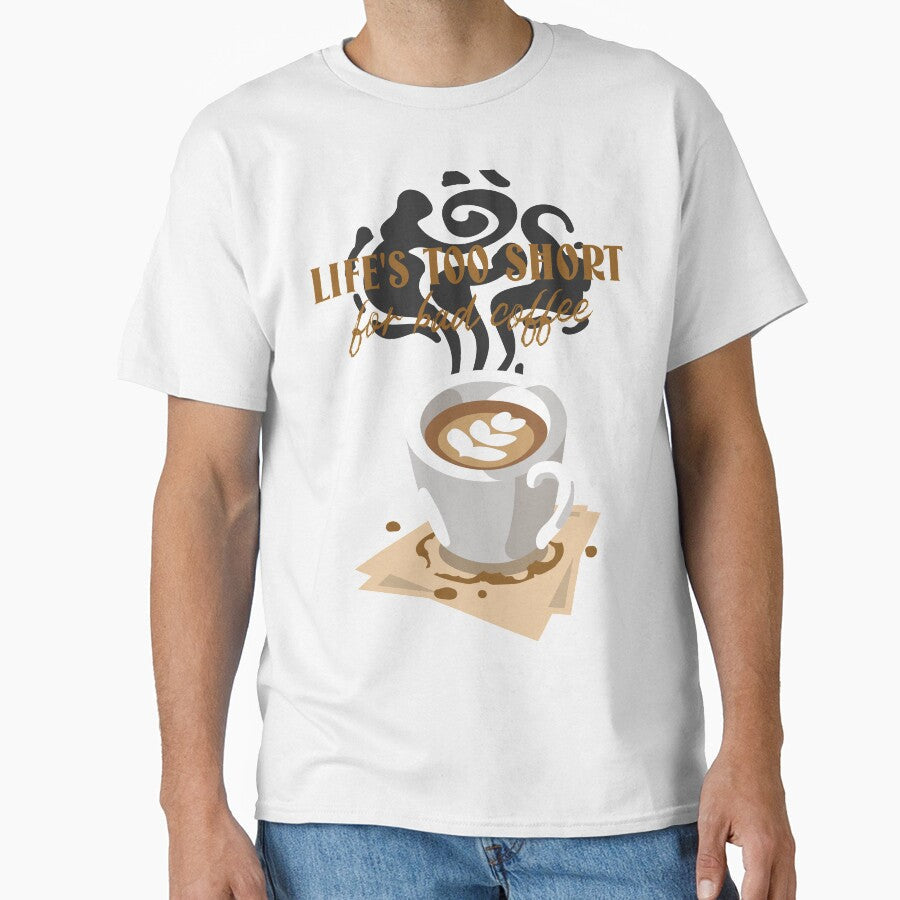 Life's Too Short for Bad Coffee - Coffee Mug Design by 5lav Unisex , , , Long Sleeve Tee