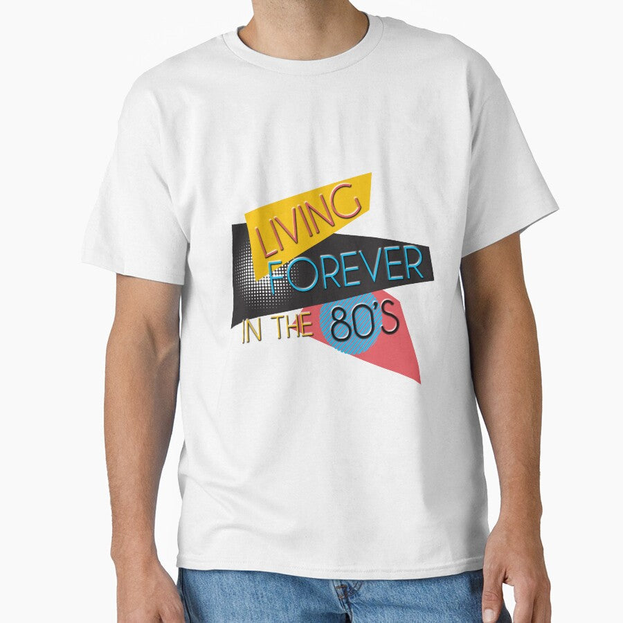 Living Forever In The 80s - 80s Theme Shirt by styleofpop Unisex , , , Long Sleeve Tee