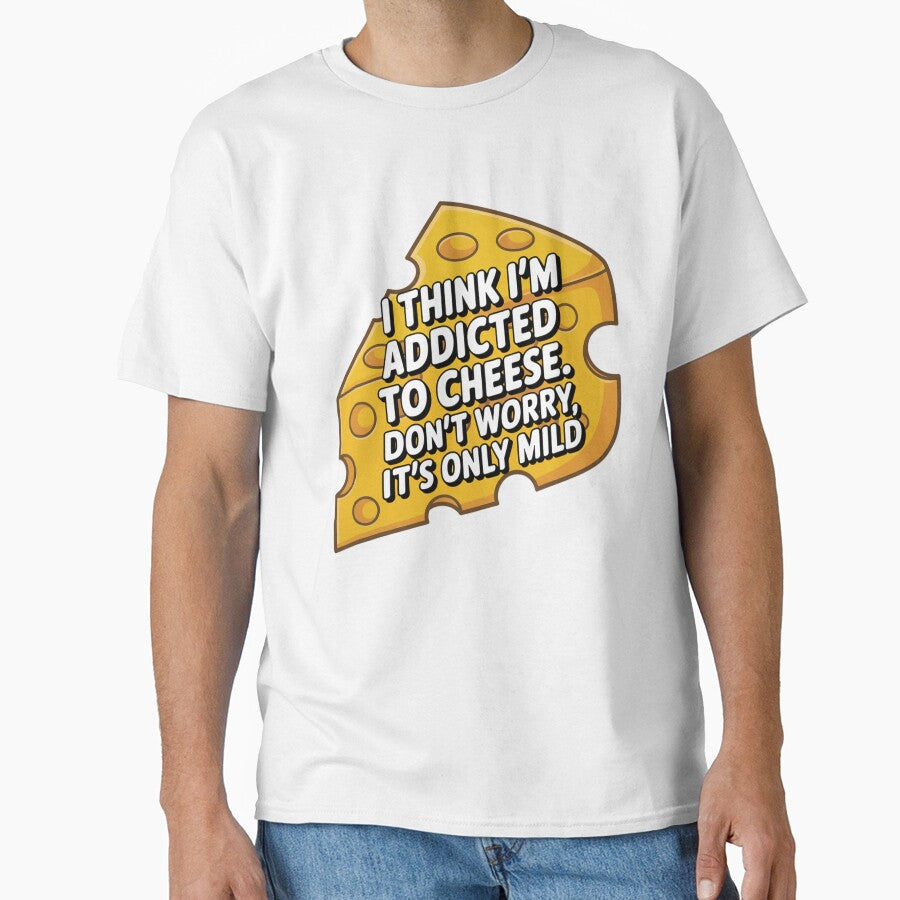 Funny Humor I think I'm addicted to cheese by fantasticdesign Unisex , , , Long Sleeve Tee