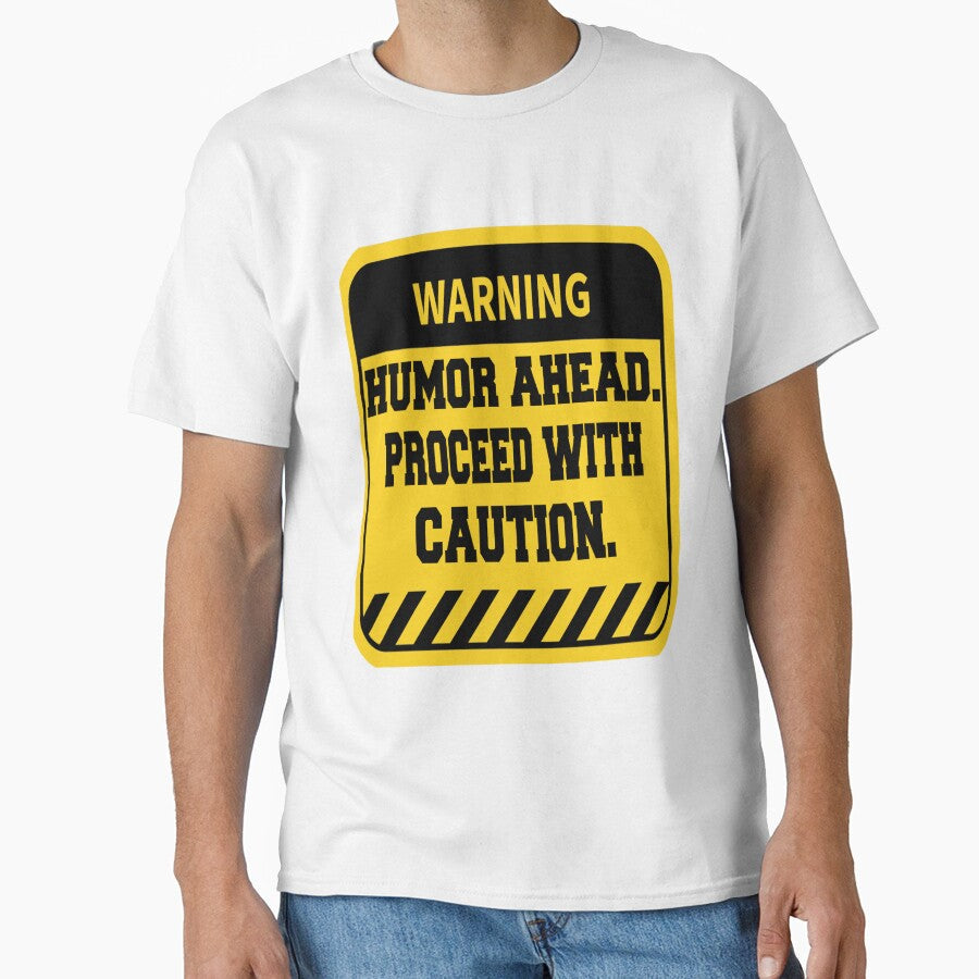Funny Sarcastic Humor Warning Humor Ahead. Proceed With Caution by fantasticdesign Unisex , , , Long Sleeve Tee