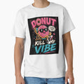 Donut Kill My Vibe – Funny Donut Pun Design by Pecata Unisex , , , Long Sleeve Tee