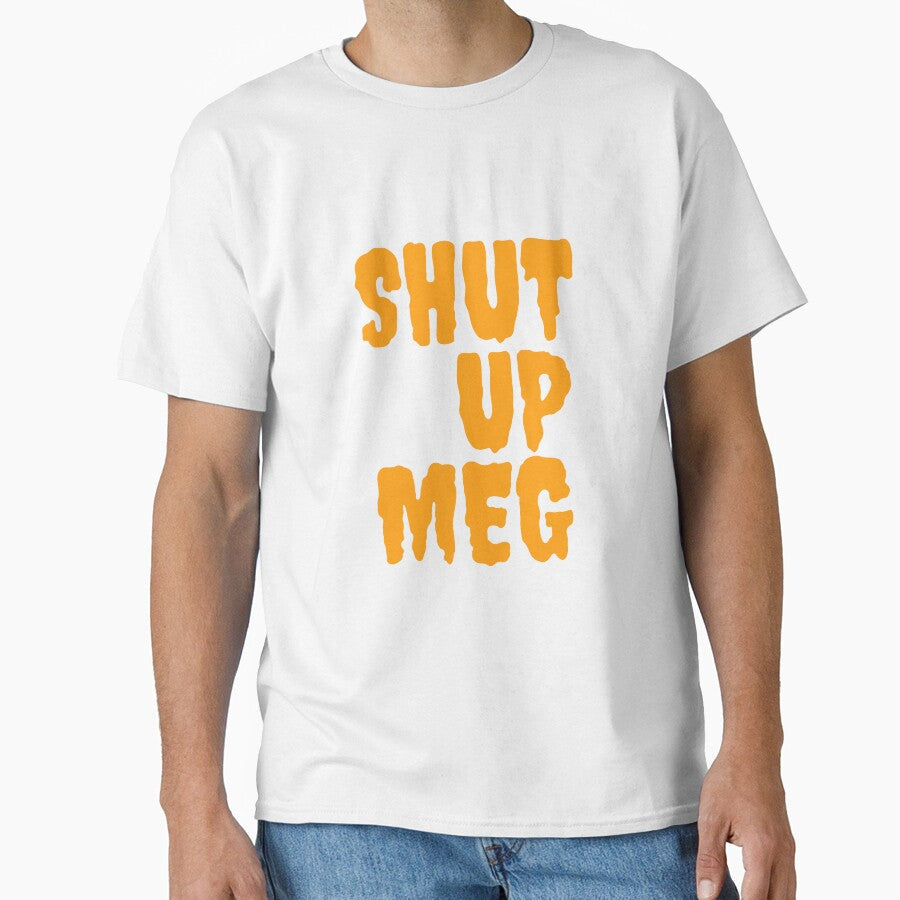 Shut up Meg premium product ,by family-outfits by Family-Outfits Unisex , , , Long Sleeve Tee