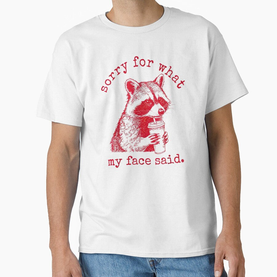 Sorry for What My face Said Racoon Coffee by FerminVigo Unisex , , , Long Sleeve Tee