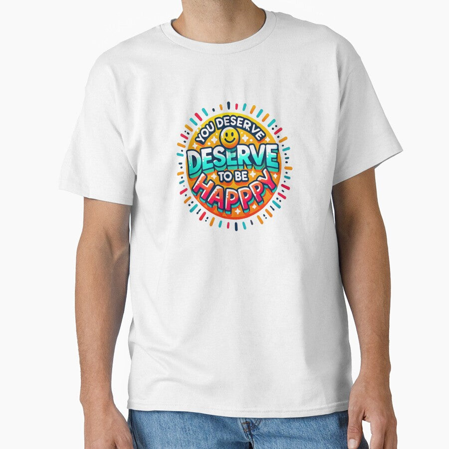 You Deserve to be Happy by jaffeworld Unisex , , , Long Sleeve Tee