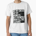 Not My Circus, Not My Monkeys, But I Definitely Know the Clowns by BanBay