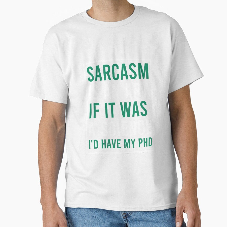 Sarcasm is an art. if it was a science I'd have my phd by Matheus2001 Unisex , , , Long Sleeve Tee