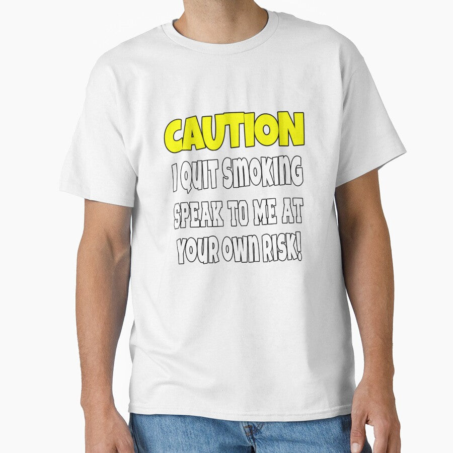 Funny Sarcastic Humor Caution I Quit Smoking by fantasticdesign Unisex , , , Long Sleeve Tee