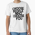Choose people who choose you by Heddar Badreddine Unisex , , , Long Sleeve Tee