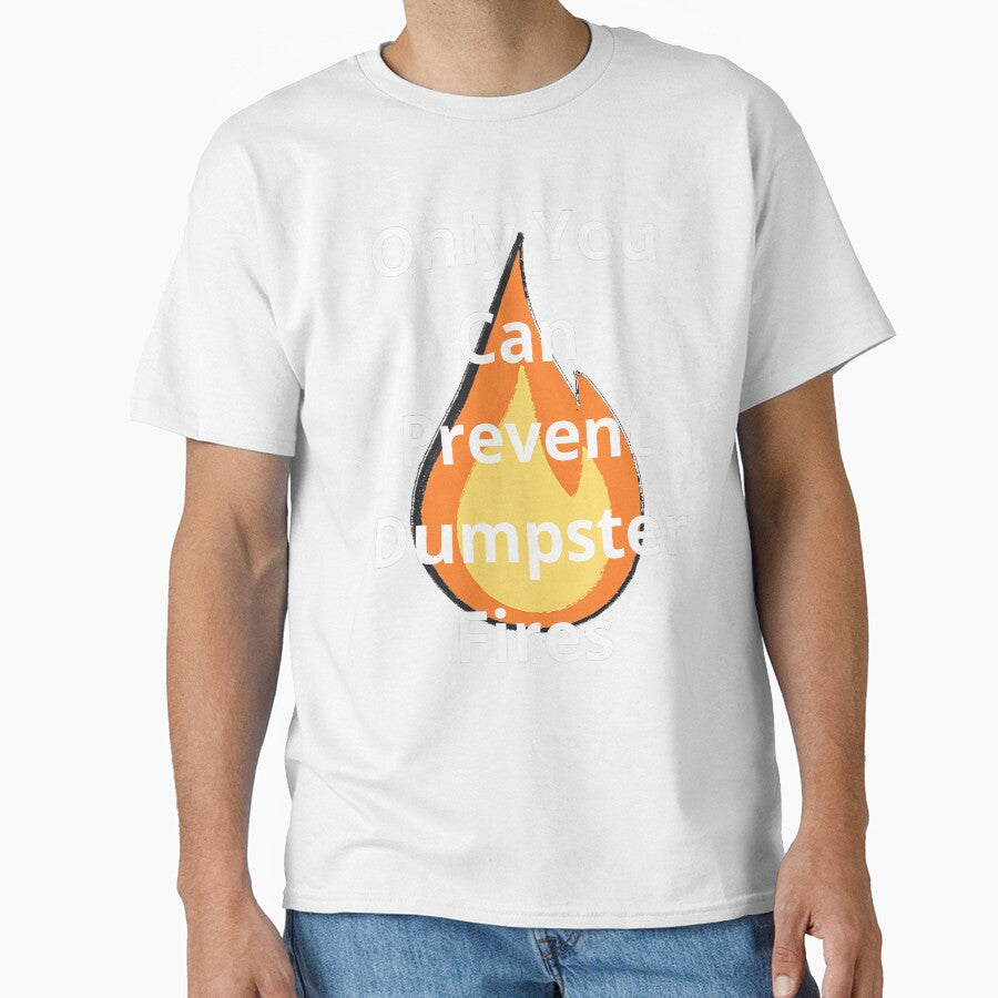 Only You Can Prevent Dumpster Fires by BoogzisArtwork Unisex , , , Long Sleeve Tee