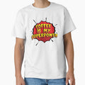 Coffee is my Superpower Funny Design Coffee Gift by Custom365 Unisex , , , Long Sleeve Tee