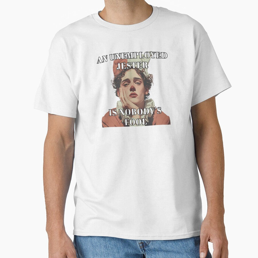 An unemployed jester is nobody's fool by obstinator Unisex , , , Long Sleeve Tee