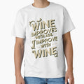 Wine Improves With Age, I Improve With Wine by WineandWear Unisex , , , Long Sleeve Tee