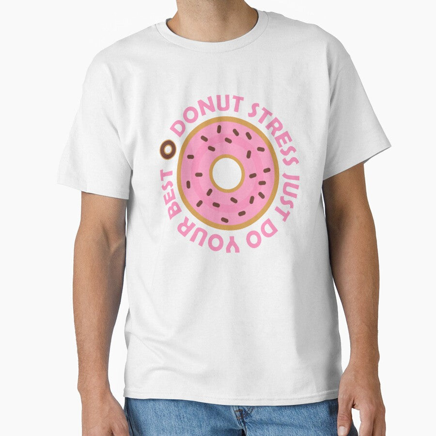 Donut stress just do your best by APBooster Unisex , , , Long Sleeve Tee