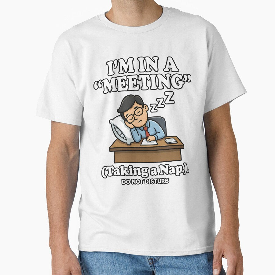Office Humor Sleeping At Work I’m In A Meeting Nap by ucedamarcelo Unisex , , , Long Sleeve Tee