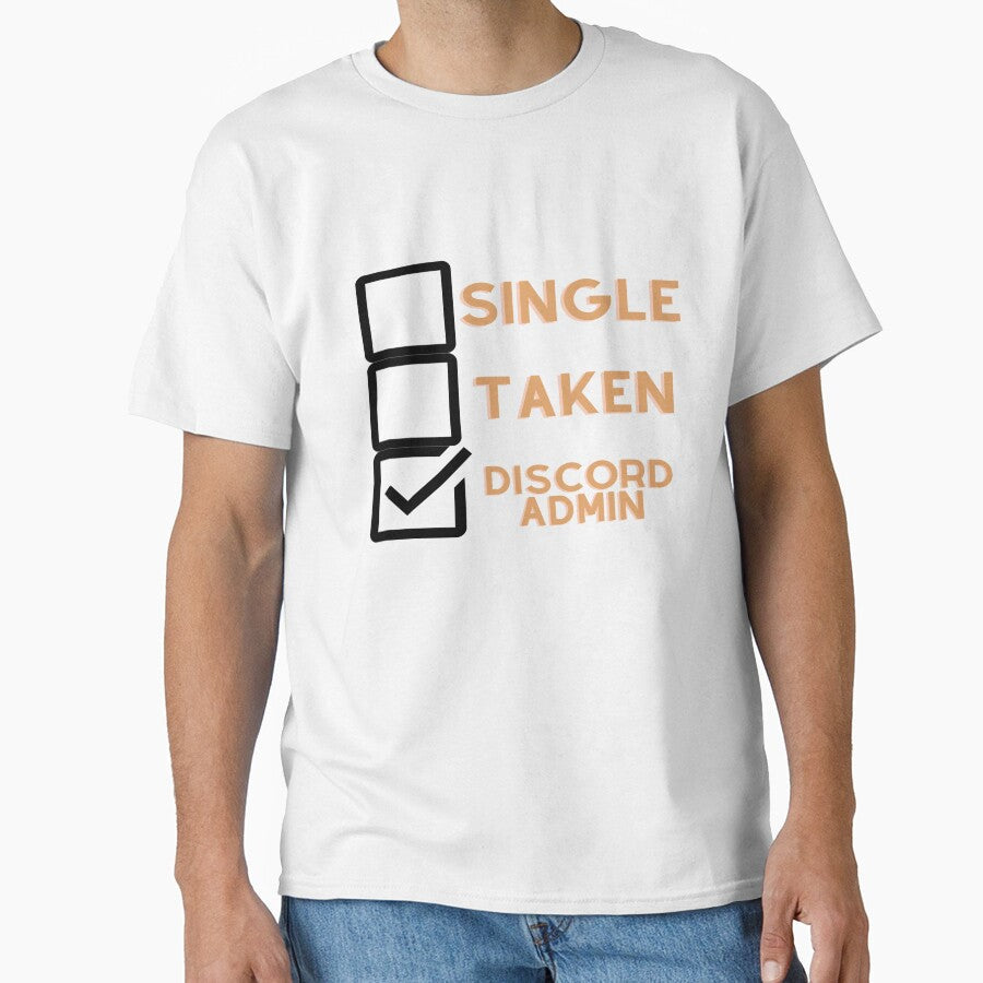 Single, Taken, Discord Admin by Tomsthreadz Unisex , , , Long Sleeve Tee