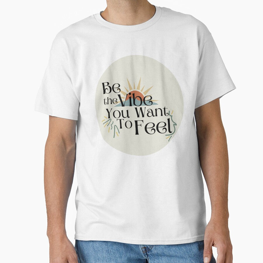 Be the vibe you want to feel by aadamshopping Unisex , , , Long Sleeve Tee