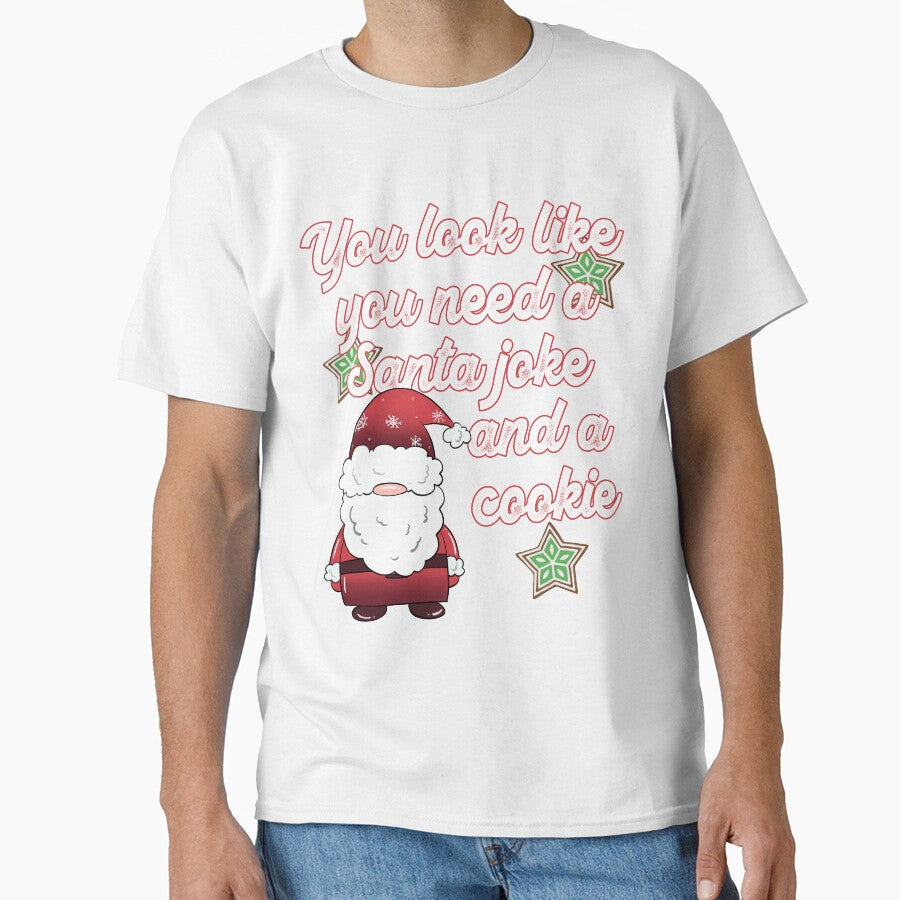 Funny Christmas Dad Joke You Need a Santa Joke and a Cookie by OliviaGbyKyro Unisex , , , Long Sleeve Tee