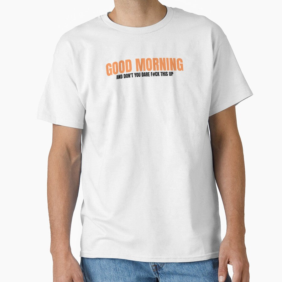 Good Morning Funny Sarcastic Quote by Dago345