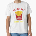 Exercise Extra Fries Funny Weight Loss Humor Diet Quote by sillyquestions Unisex , , , Long Sleeve Tee