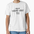 I TOLD MY THERAPIST ABOUT YOU by kittyonmyofoot Unisex , , , Long Sleeve Tee