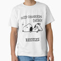 I Suffer From Sleep Disorders I Do Not Have The Energy To Pretend I Like You Today by Wlsnpeggy