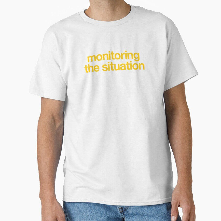 Monitoring the Situation by The Common Tee Unisex , , , Long Sleeve Tee