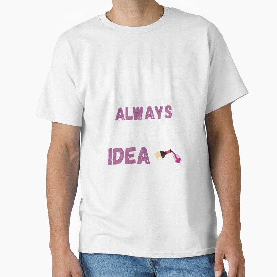 Wine always a great idea by Matheus2001 Unisex , , , Long Sleeve Tee