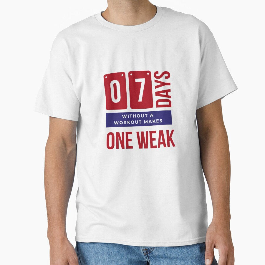 7 Days Without A Workout Makes One Weak - Gym Humor by madtoyman Unisex , , , Long Sleeve Tee