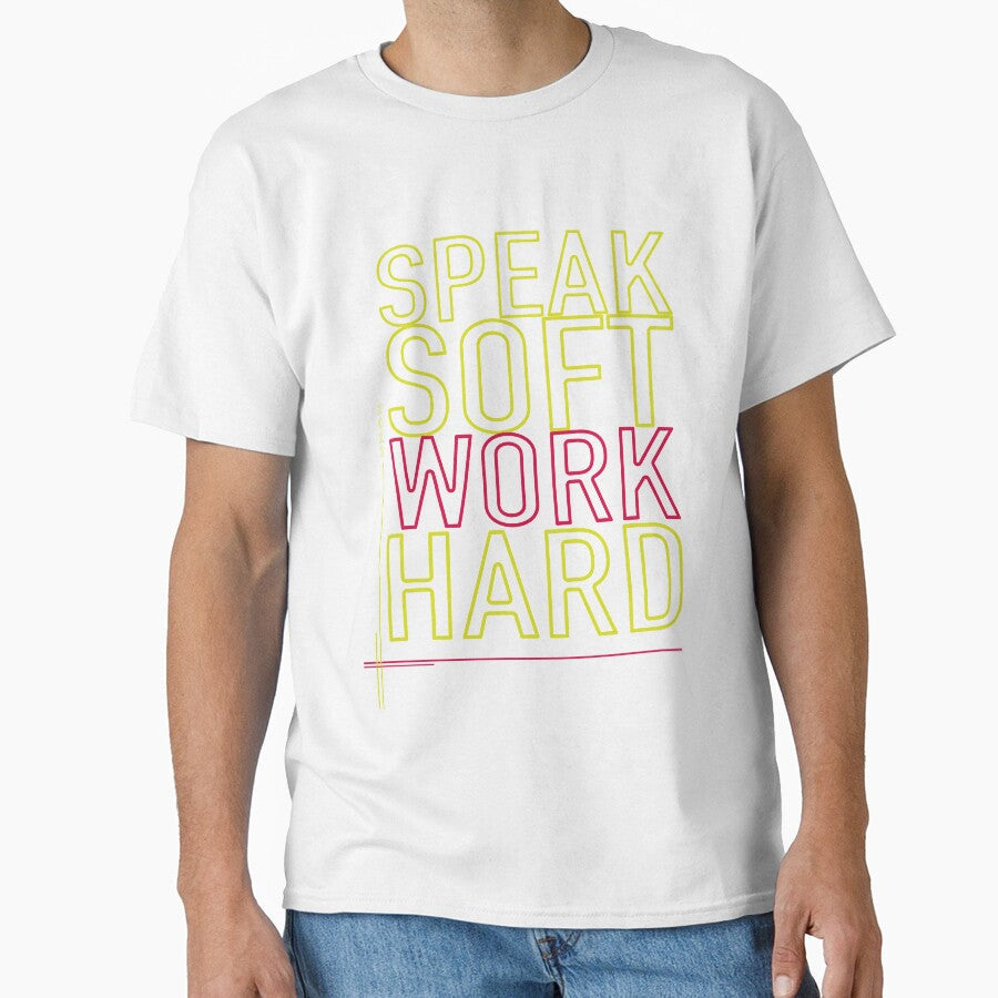 Speak Soft Work Hard by Hero Prod Unisex , , , Long Sleeve Tee
