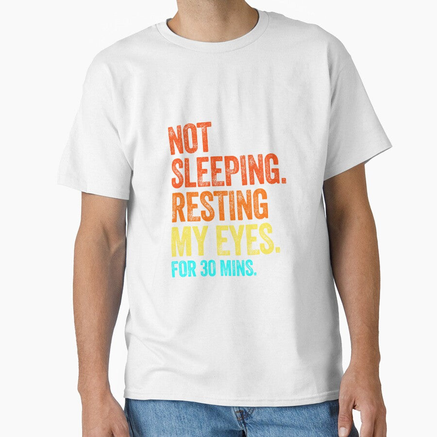 NOT SLEEPING sleepy nap dad jokes funny fathers day papa pops birthday by w1ckerman Unisex , , , Long Sleeve Tee