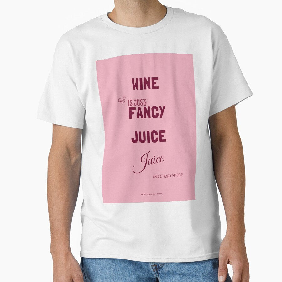 Wine Is Just Fancy Grape Juice - Funny Wine Lover Gift Tee by RedRubyBubble Unisex , , , Long Sleeve Tee