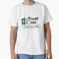 Trust Me I Know My Sheet Spreadsheet Pun by BrownHorse90s