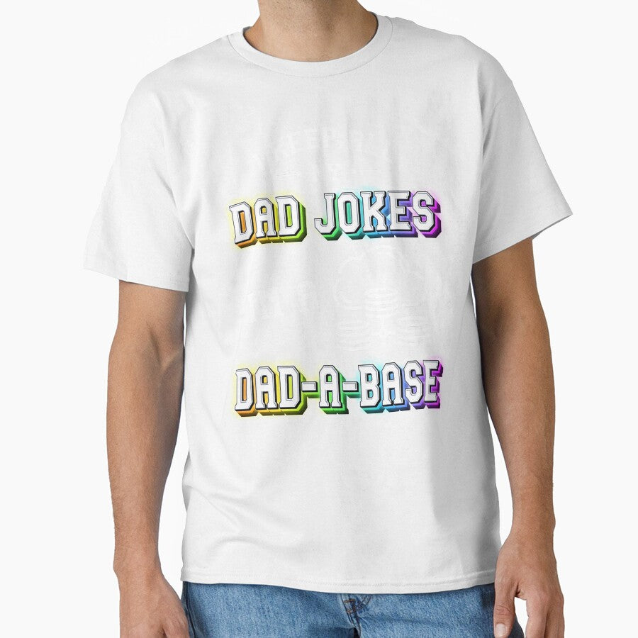 I Keep All My Dad Jokes In A Dad A Base | Sarcastic Puns Dad Jokes by Anushka-art Unisex , , , Long Sleeve Tee
