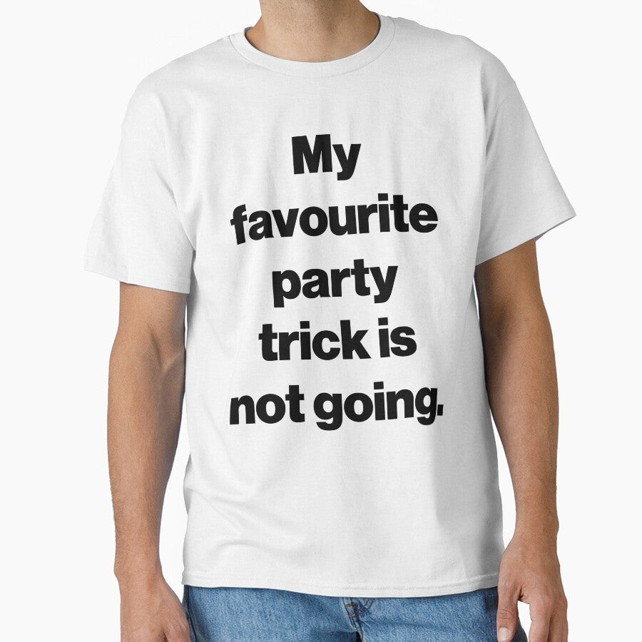 My favourite party trick is not going. by SarahJisri Unisex , , , Long Sleeve Tee