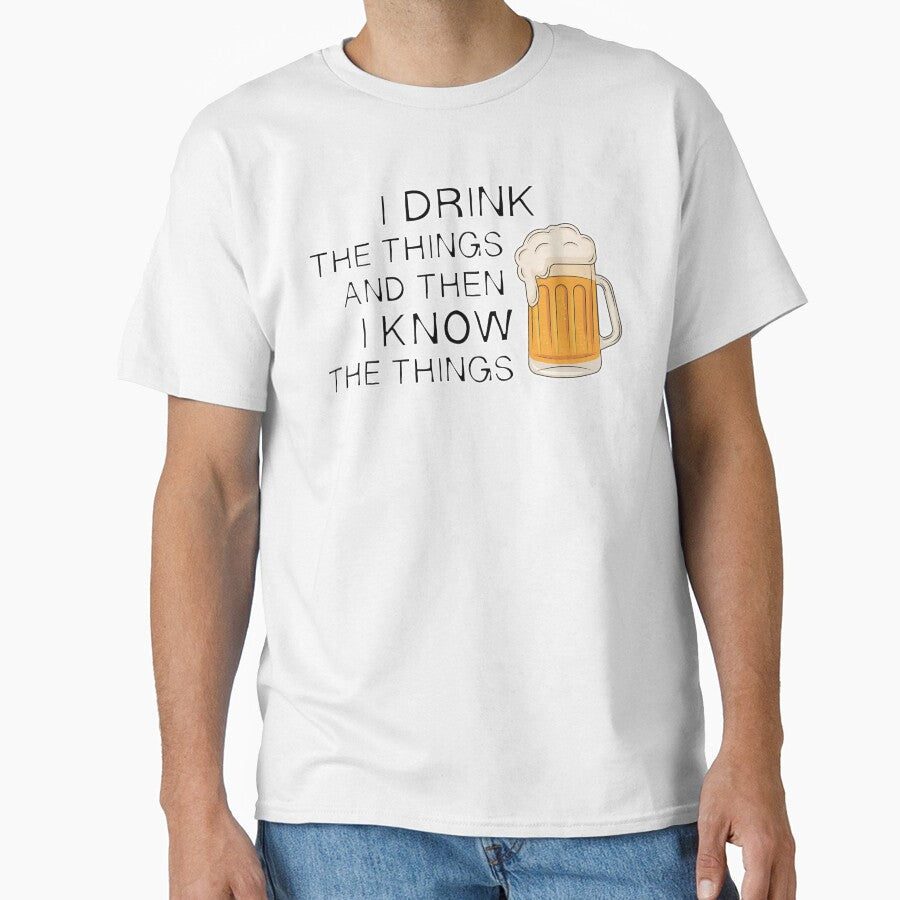 I DRINK and I know - FUNNY BEER lovers - bottoms UP face DOWN - introverted extrovert by originalsusie
