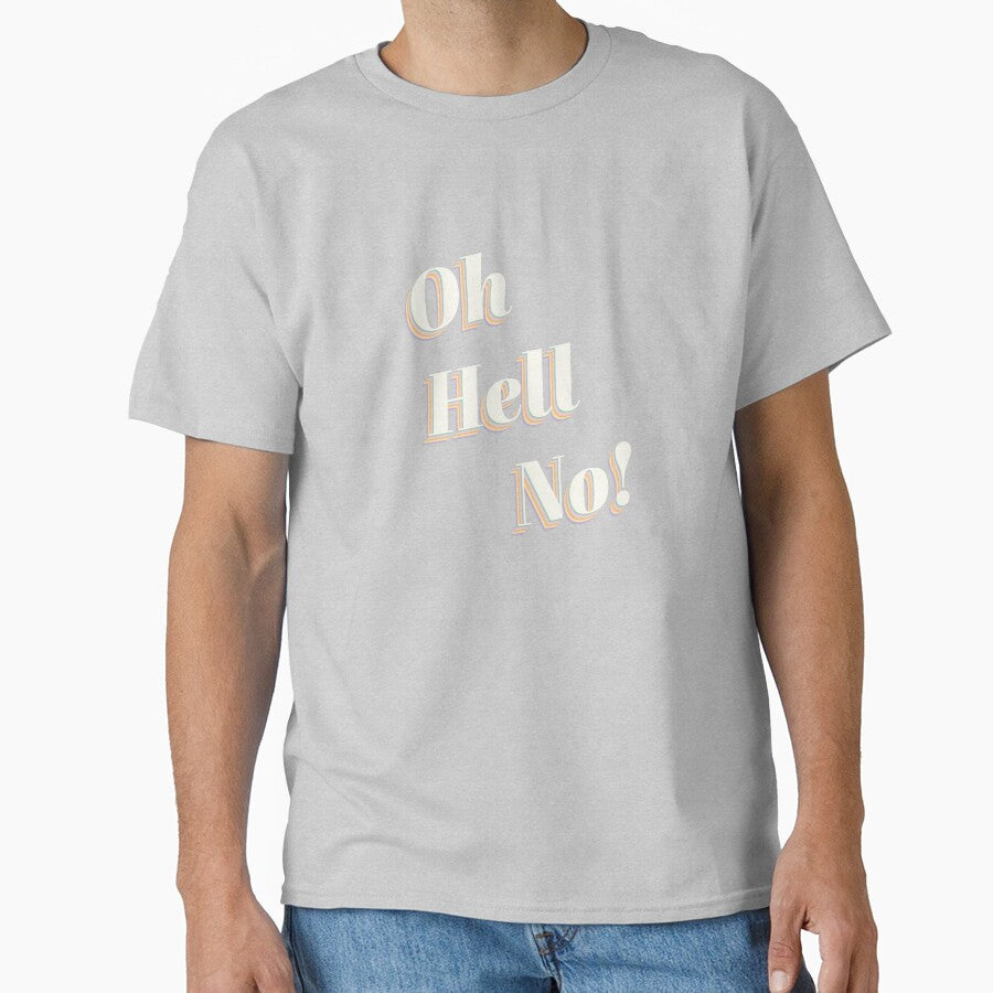 Oh Hell No! by DesigndN