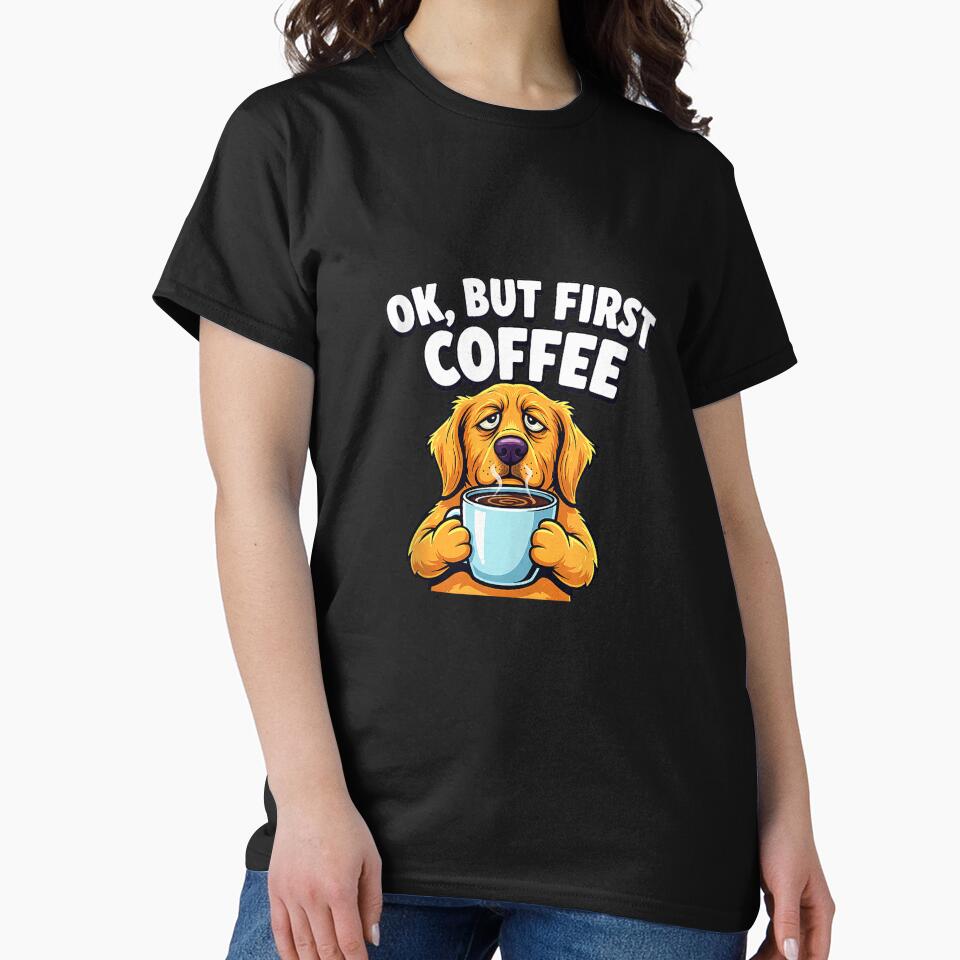 OK But First Coffee Lover Tired Dog Owner Lover Dad Mom Fun Tank Top by KTY-NUSS