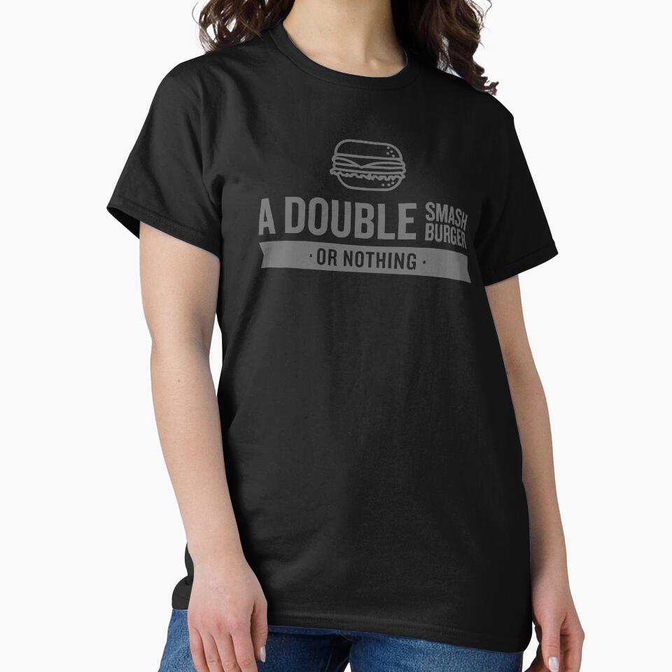 Double Smash Burger or Nothing by nobletonmerch