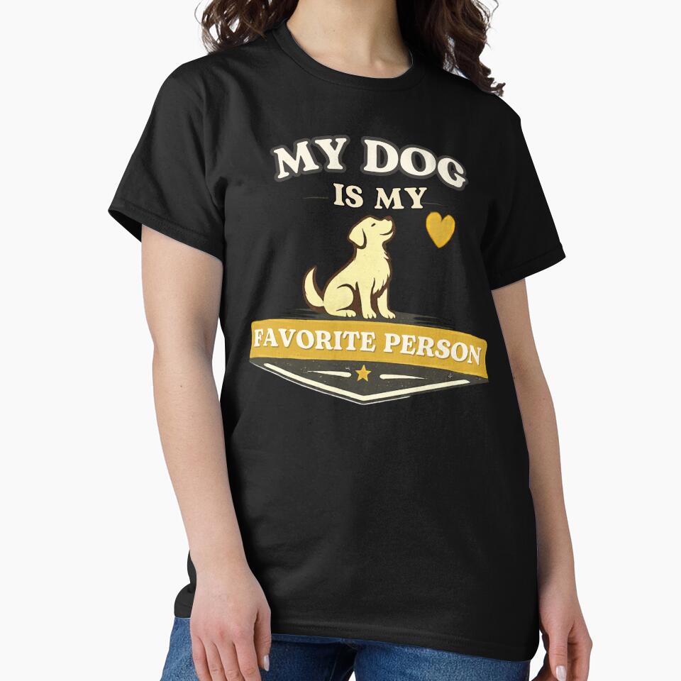 My Dog Is My Favorite Person Shirt – Funny Dog Lover Vintage Graphic Tee by AdicretorDesign