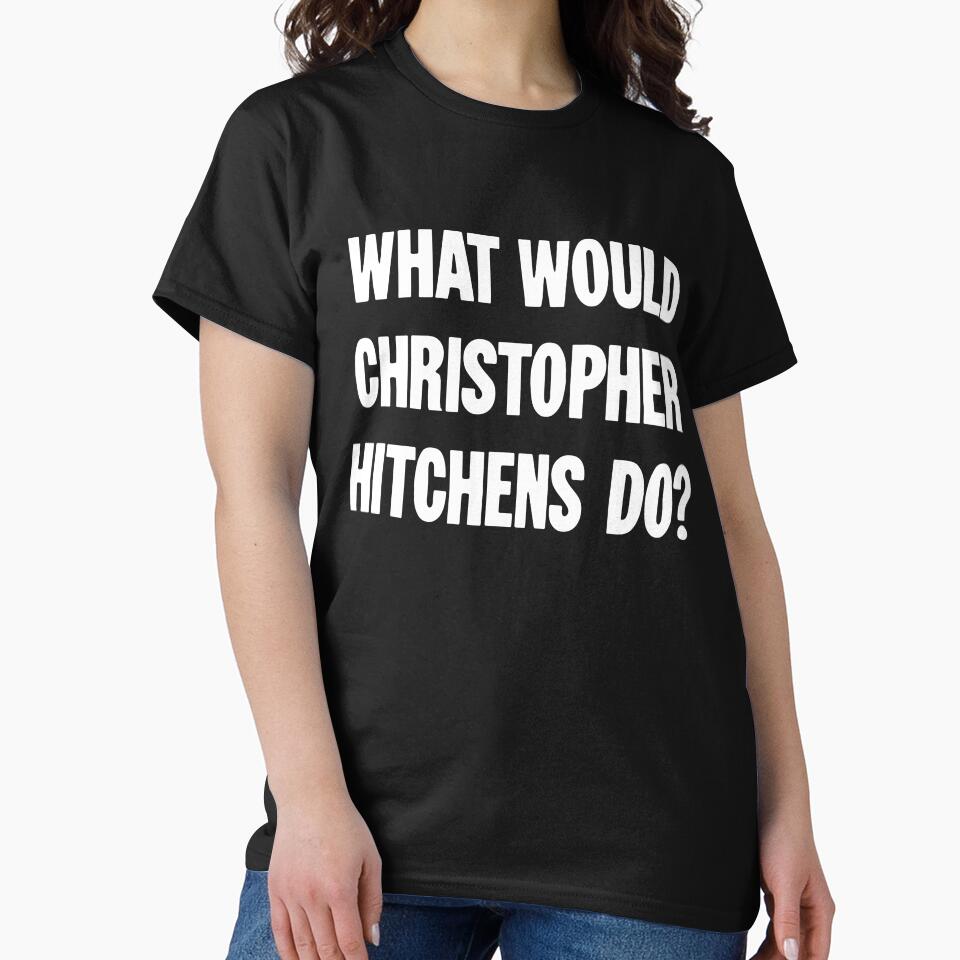 What Would Christopher Hitchens Do? by Good-Looking Corpse Unisex , , , Long Sleeve Tee