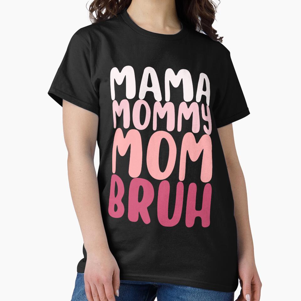 Mama Mommy Mom Bruh Funny Mother's Day Birthday Perfect by BunBuntheDog- Unisex , , , Long Sleeve Tee