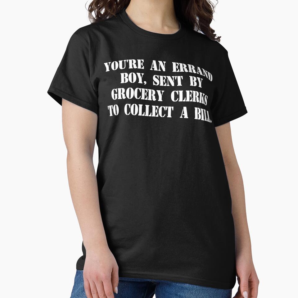 You're An Errand Boy Sent By Grocery Clerks To Collect A Bill by barrelroll909
