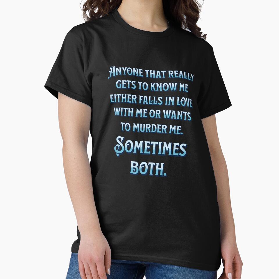 Funny Sarcastic Saying Anyone That Really Gets To Know Me by fantasticdesign